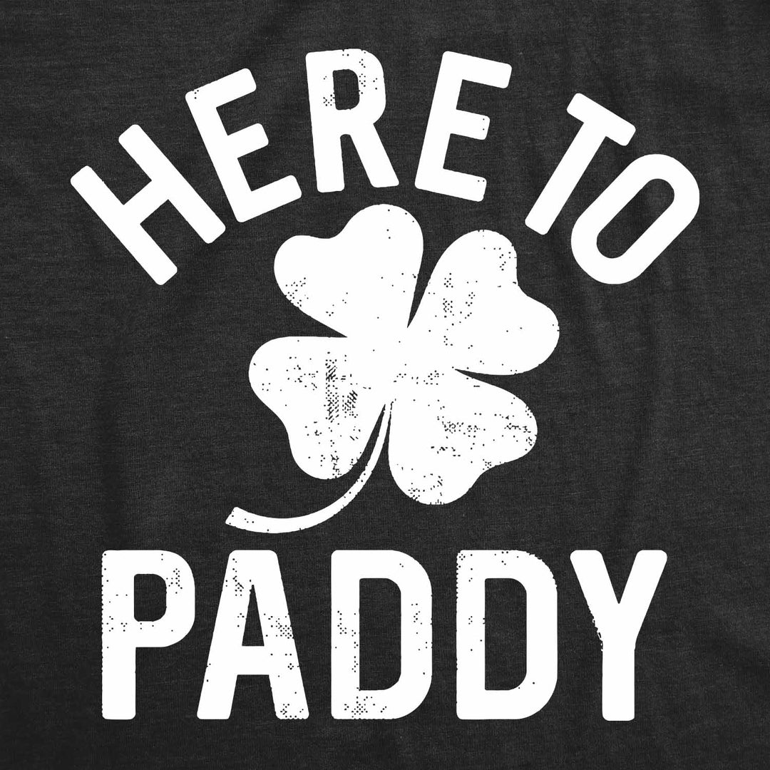 Here To Paddy Men's T Shirt