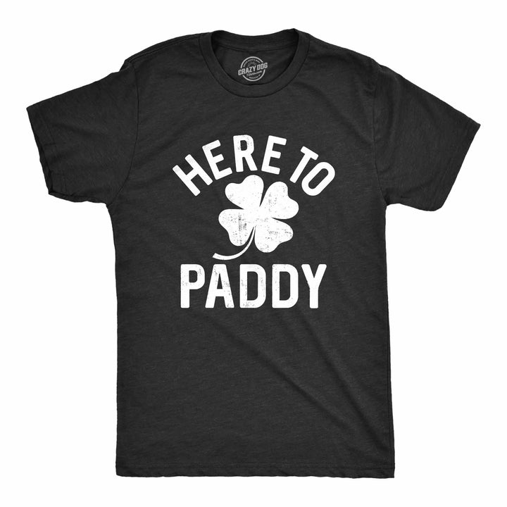 Funny Heather Black - Here to Paddy Here To Paddy Mens T Shirt Nerdy Saint Patrick's Day Tee