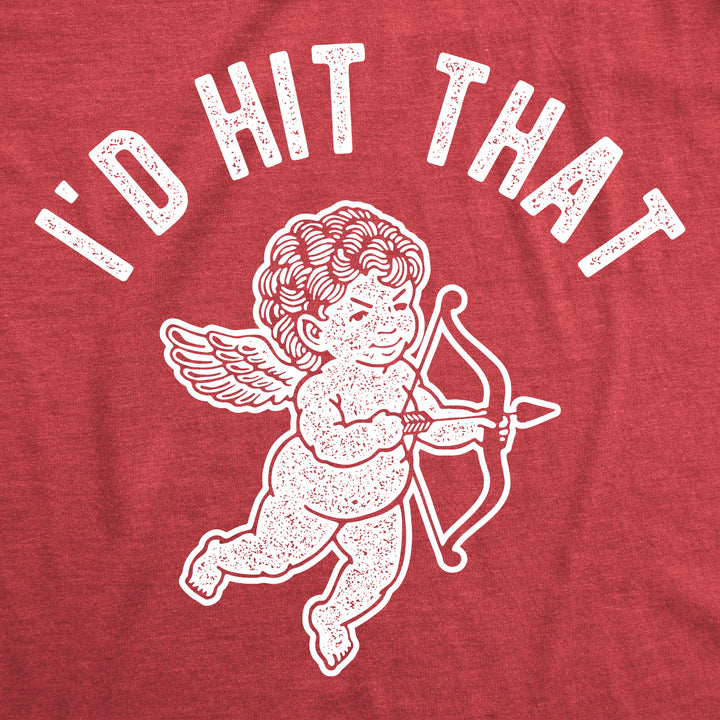 I'd Hit That Cupid Men's T Shirt
