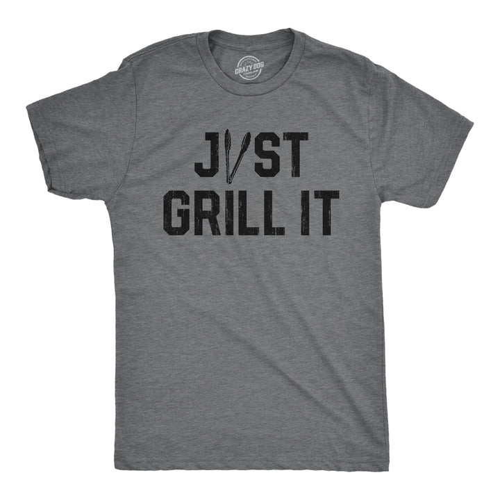 Funny Dark Heather Grey Just Grill It Mens T Shirt Nerdy Food Tee