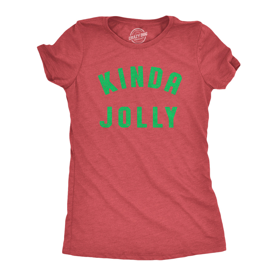 Funny Heather Red - JOLLY Kinda Jolly Womens T Shirt Nerdy Christmas Sarcastic Tee