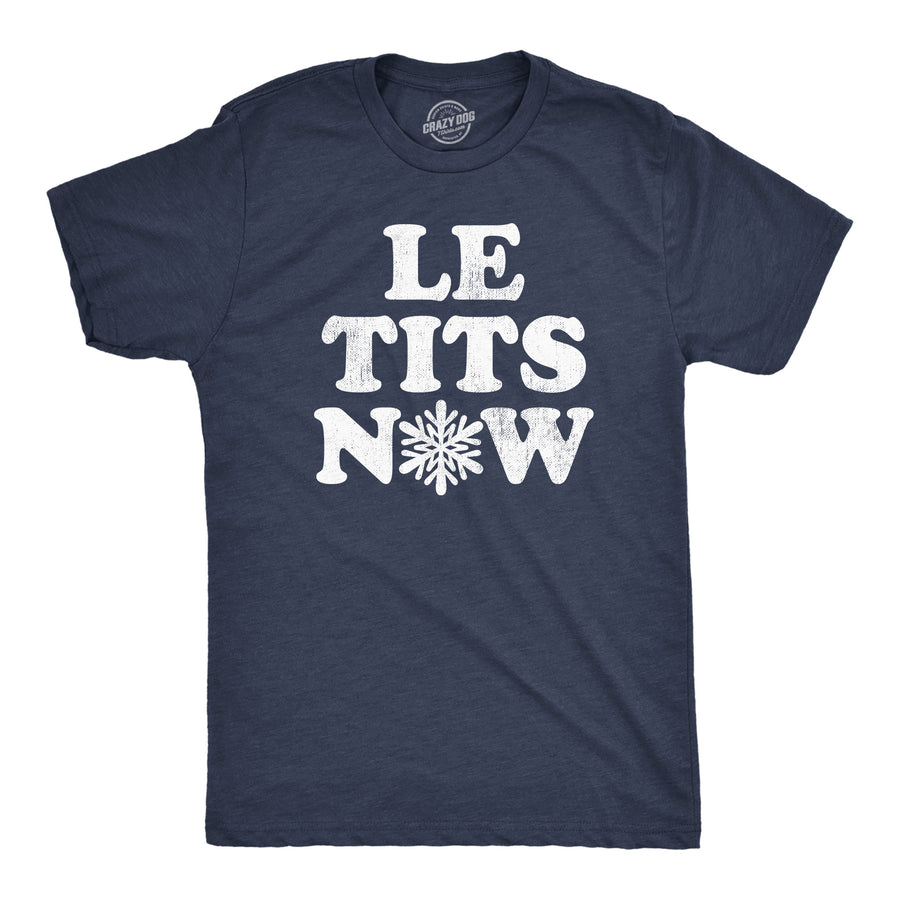 Funny Heather Navy - TITS Le Tits Now Mens T Shirt Nerdy Christmas Sarcastic Tee