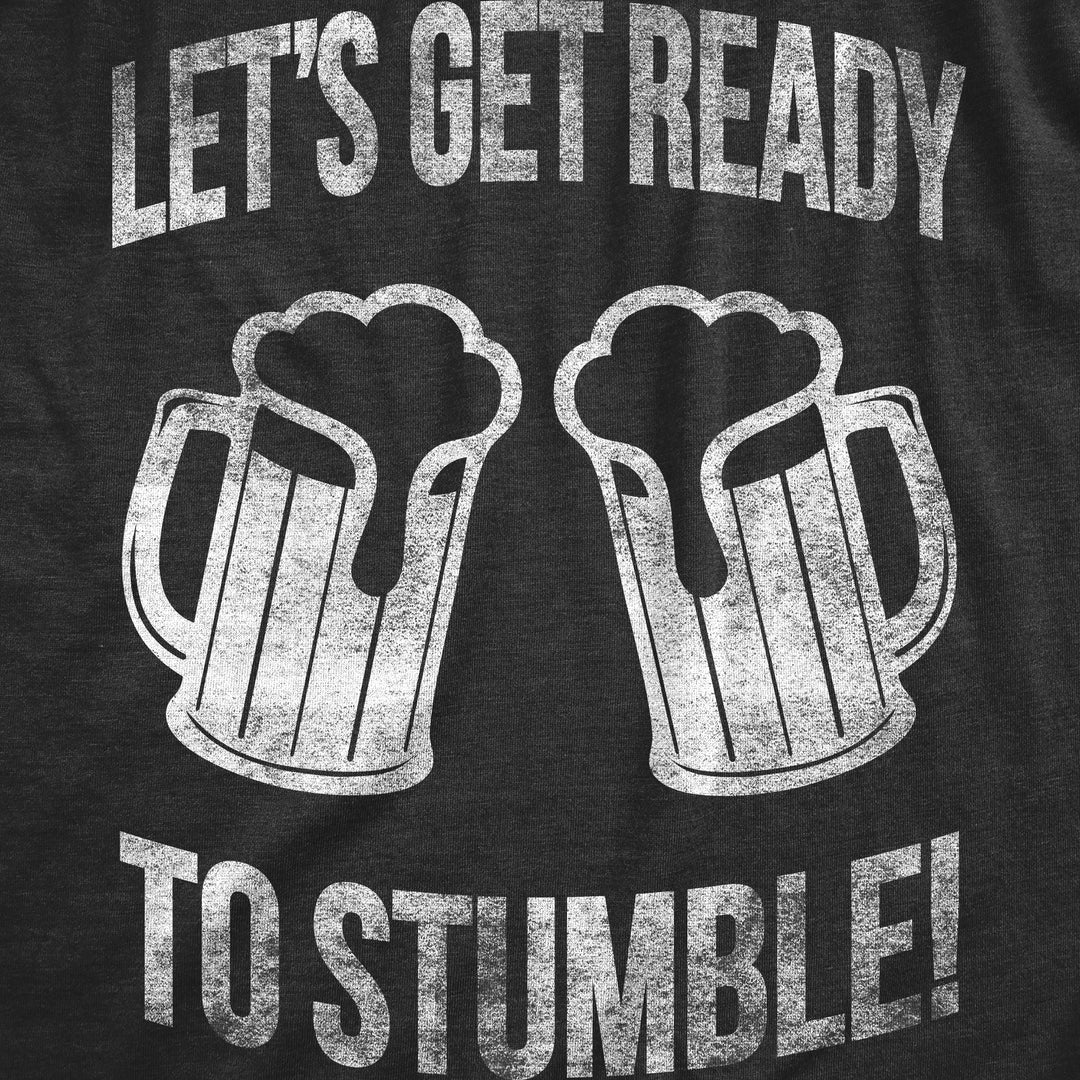 Lets Get Ready To Stumble Women's T Shirt