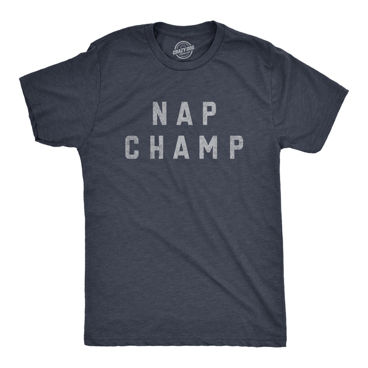 Funny Heather Navy - NAP Nap Champ Mens T Shirt Nerdy Sarcastic Tee