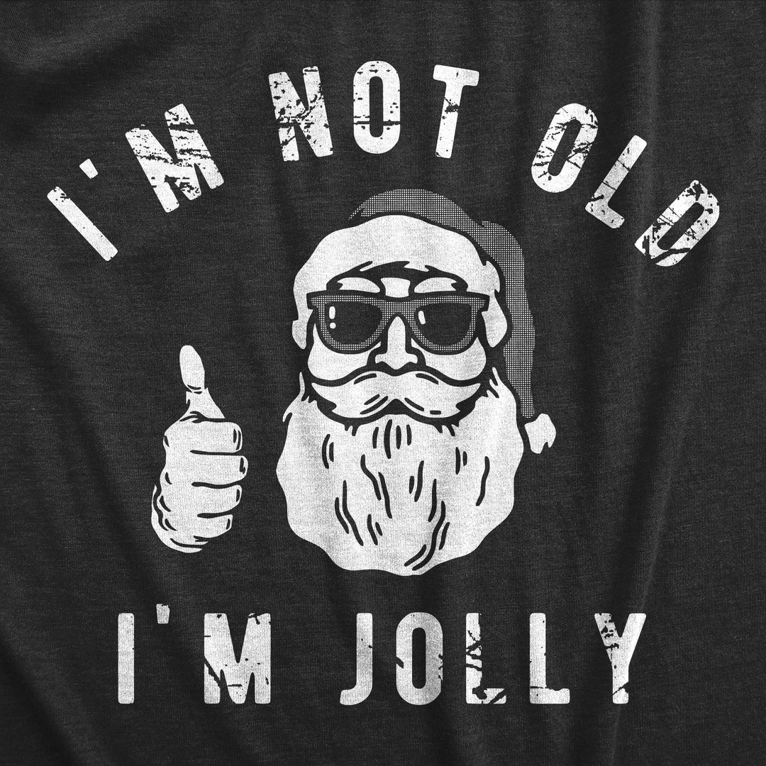 Im Not Old Im Jolly Men's T Shirt