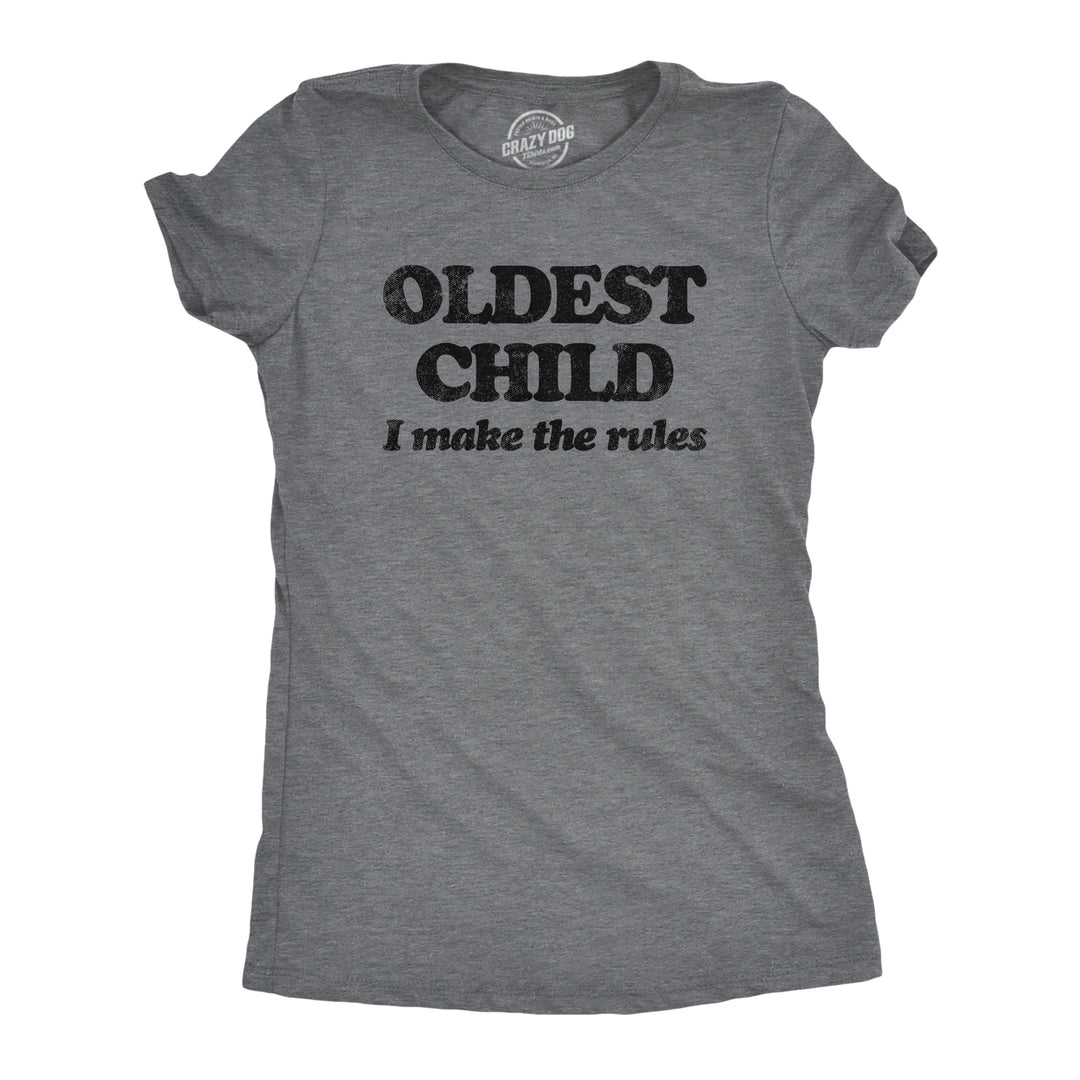 Funny Dark Heather Grey - Oldest Oldest Middle and Youngest Child Womens T Shirt Nerdy Sister Sarcastic Tee