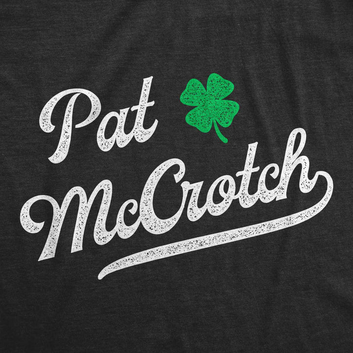 Pat McCrotch Men's T Shirt