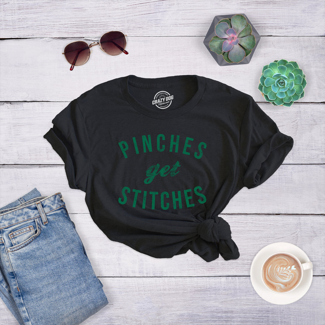 Pinches Get Stitches Women's T Shirt