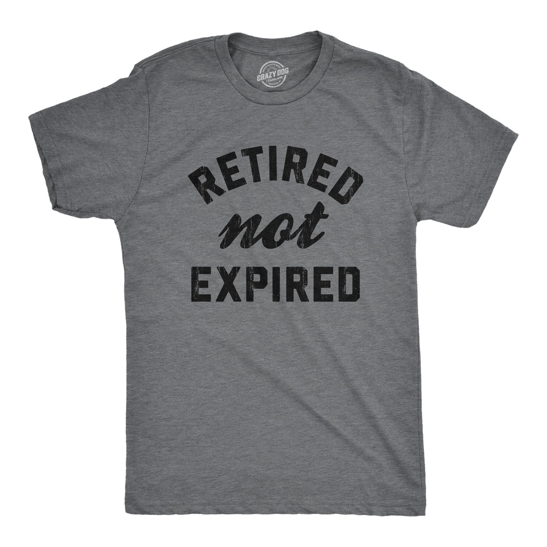 Funny Dark Heather Grey Retired Not Expired Mens T Shirt Nerdy office Tee