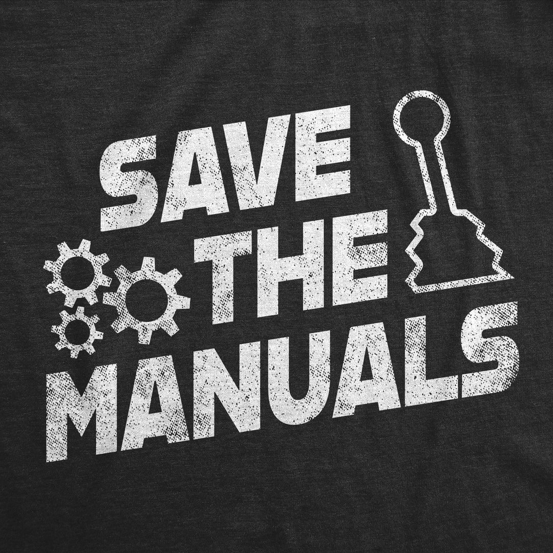 Save The Manuals Men's T Shirt