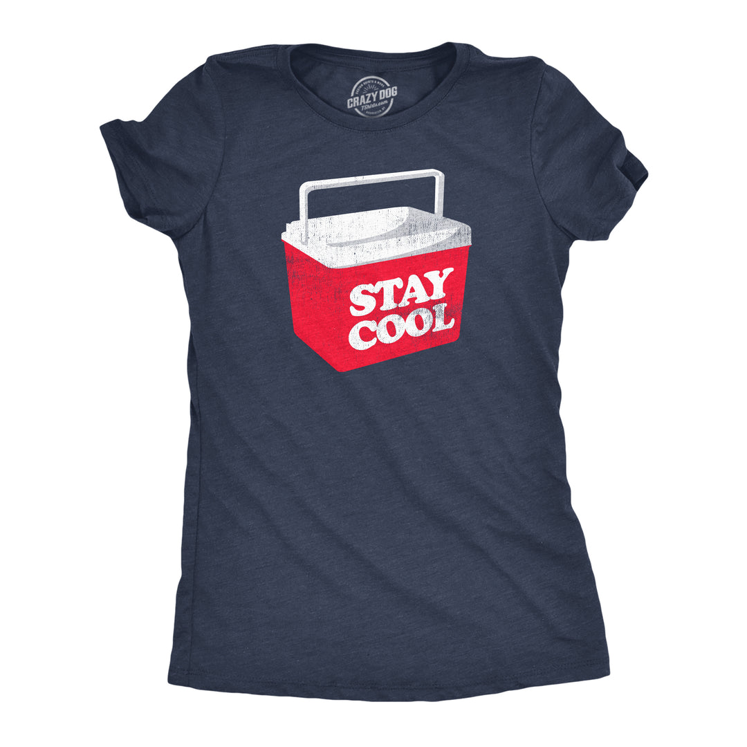 Funny Heather Navy - COOL Stay Cool Womens T Shirt Nerdy Drinking Sarcastic Tee