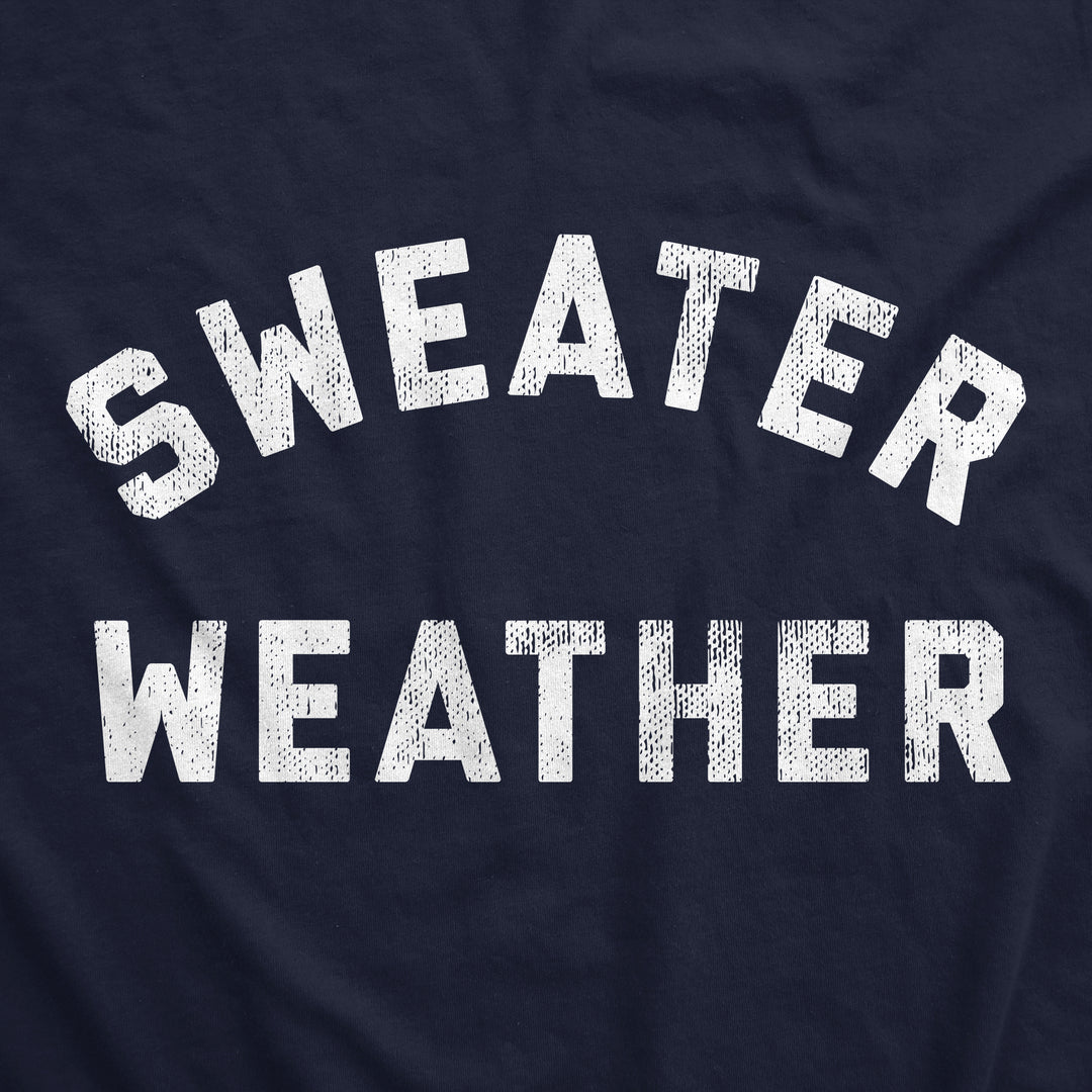 Sweater Weather Crew Neck Sweatshirt