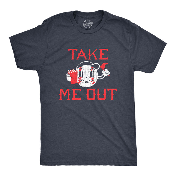 Funny Heather Navy - TAKE Take Me Out Mens T Shirt Nerdy baseball Sarcastic Tee