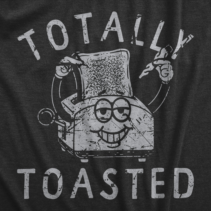 Totally Toasted Men's T Shirt