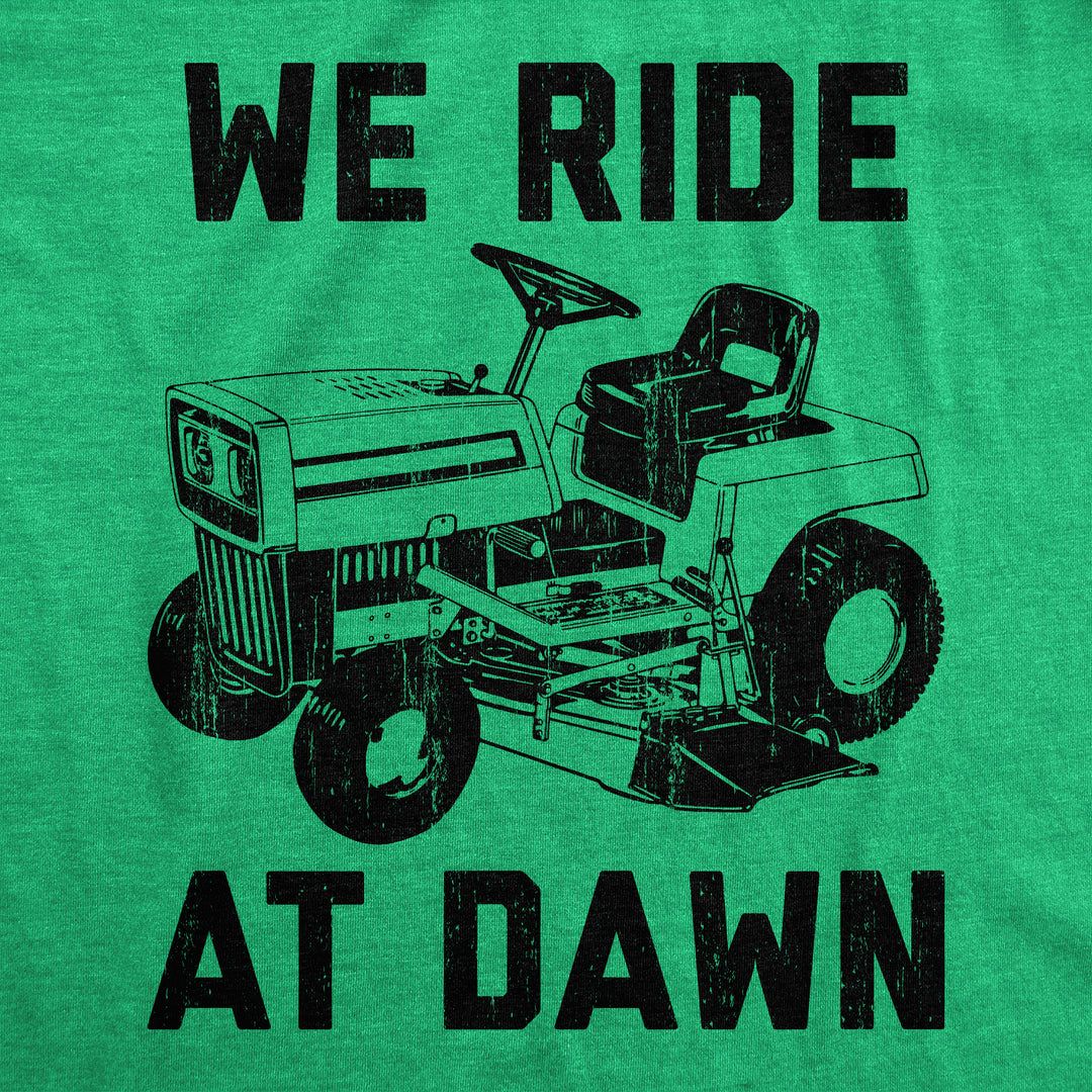 We Ride At Dawn Men's T Shirt