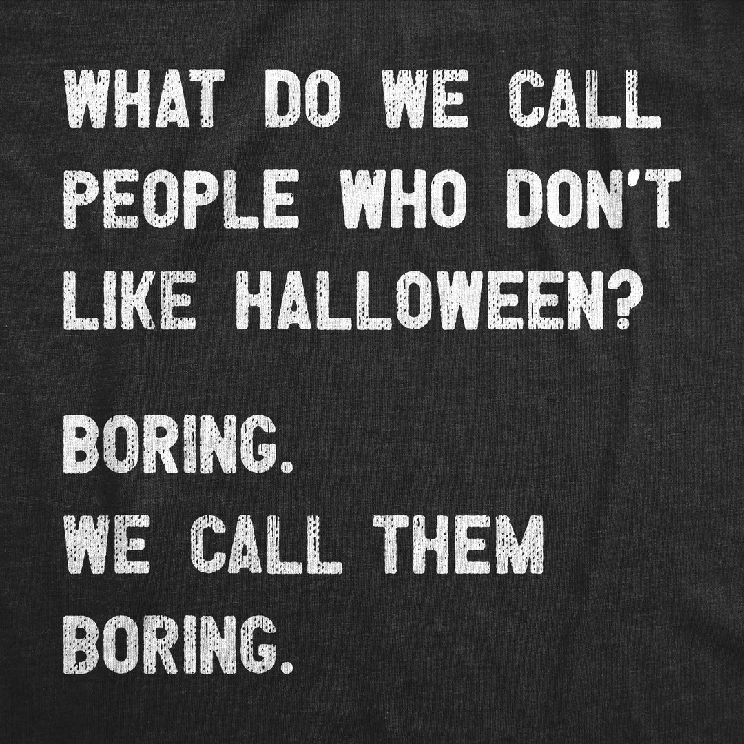 People Who Dont Like Halloween Men's T Shirt