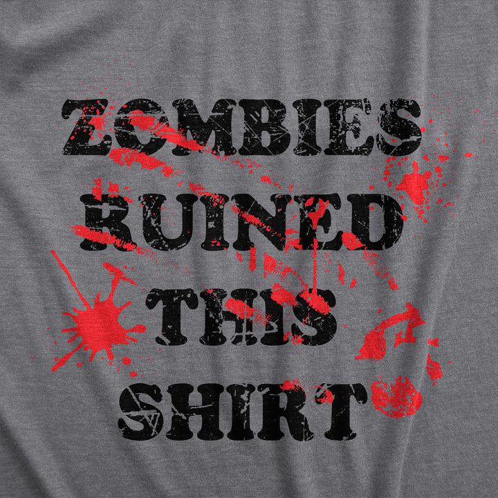 Zombies Ruined This Shirt Men's T Shirt