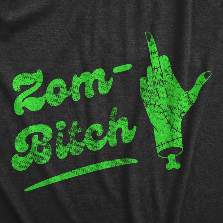 Zom Bitch Women's T Shirt