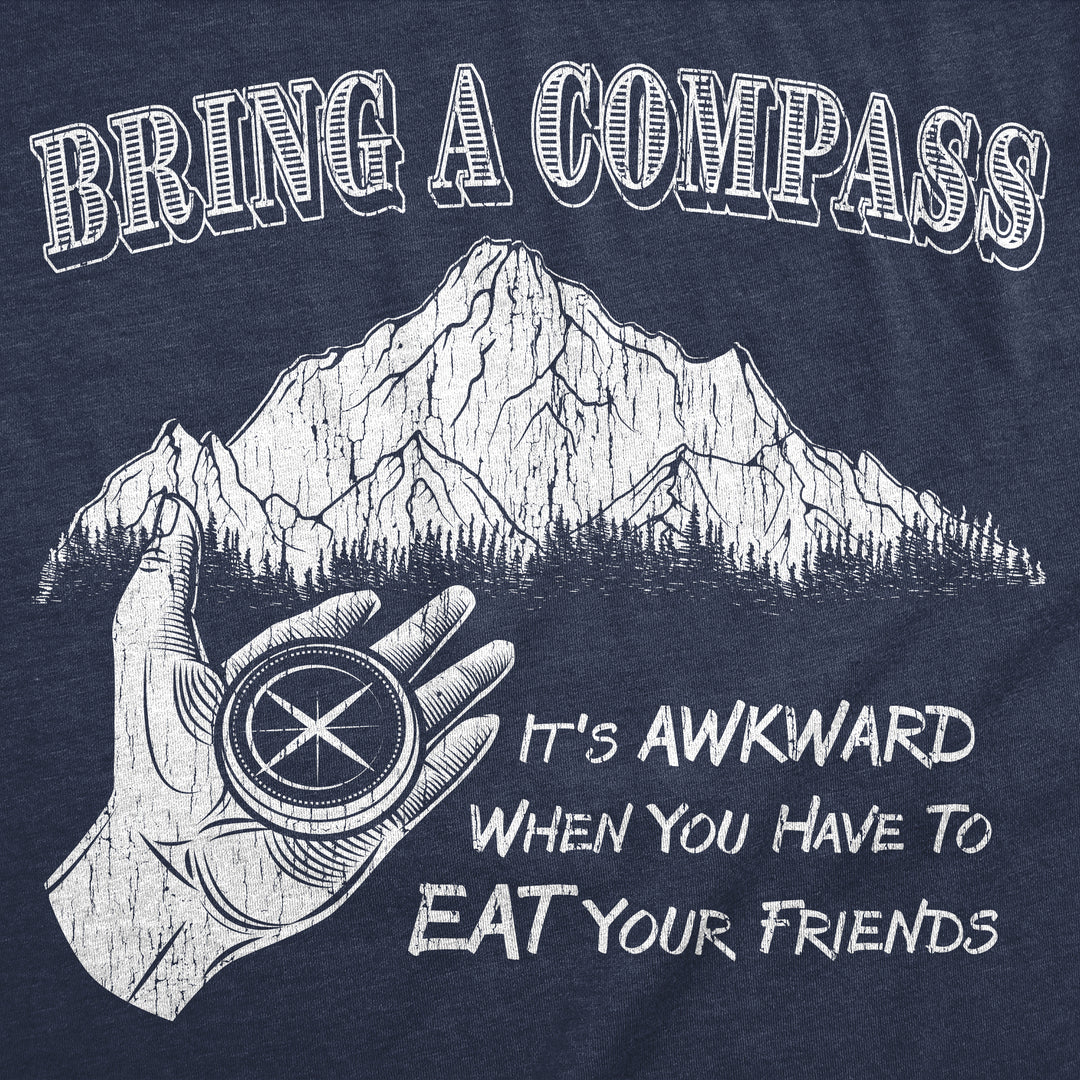 Bring A Compass Men's T Shirt