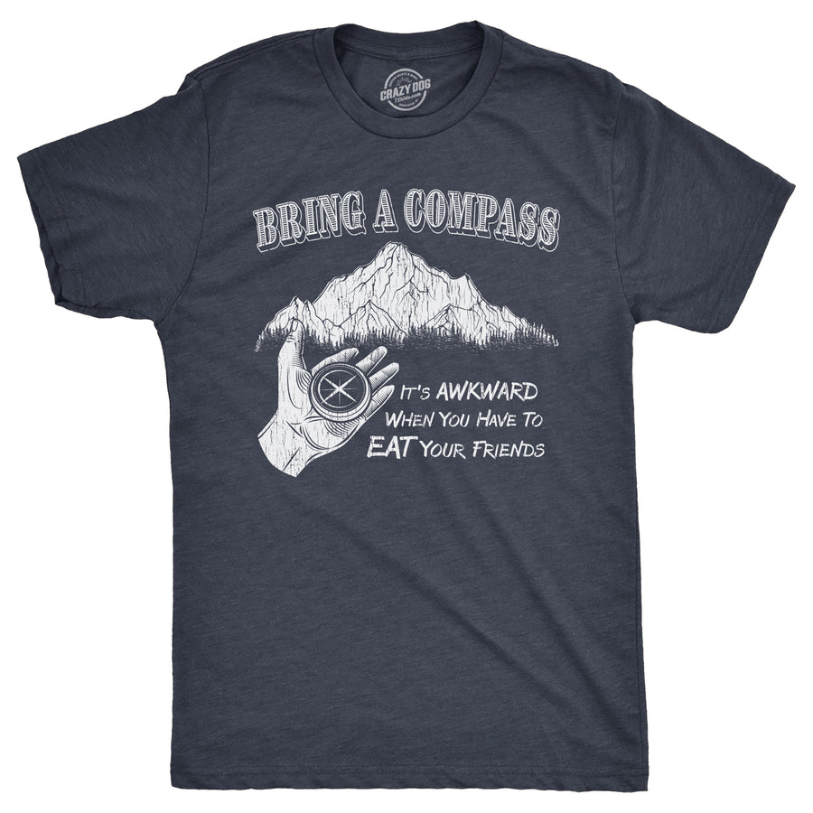 Funny Heather Navy - Bring A Compass Bring A Compass Mens T Shirt Nerdy camping sarcastic Tee