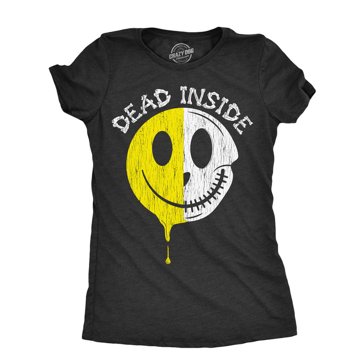 Funny Heather Black - DEAD Dead Inside Smile Womens T Shirt Nerdy Sarcastic Tee