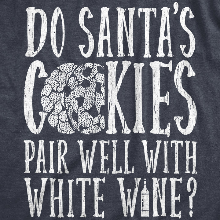 Do Santas Cookies Pair Well With White Wine Women's T Shirt