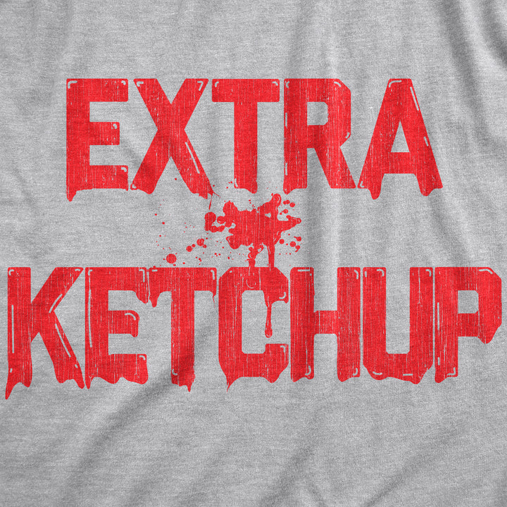 Extra Ketchup Women's T Shirt