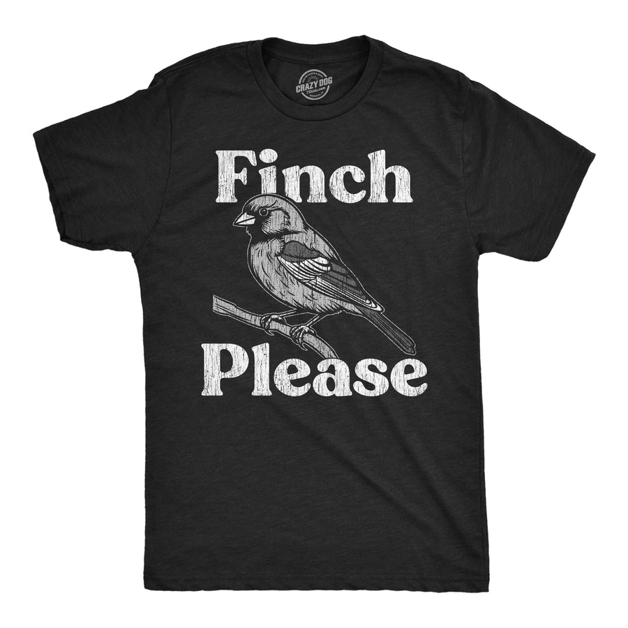 Funny Heather Black - Finch Please Finch Please Mens T Shirt Nerdy animal sarcastic Tee