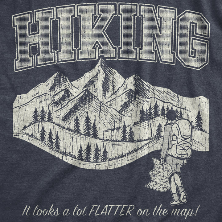 Hiking It Looks A Lot Flatter On The Map Women's T Shirt