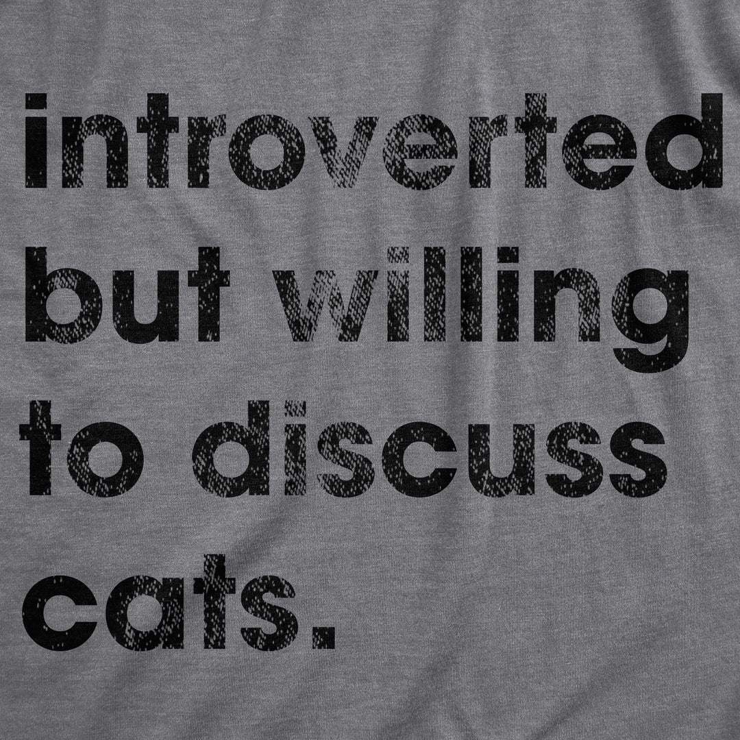 Introverted But Willing To Discuss Cats Men's T Shirt