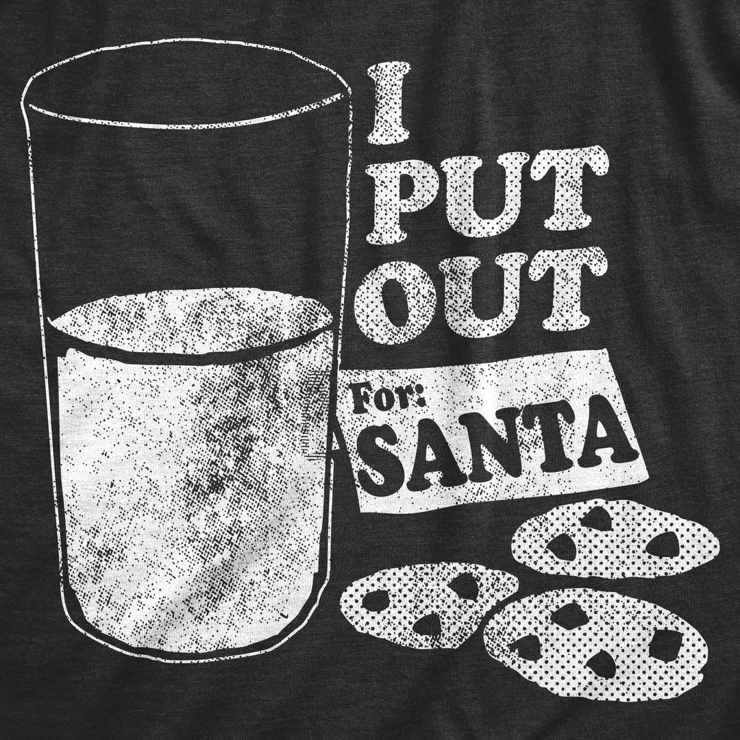 I Put Out For Santa Women's T Shirt