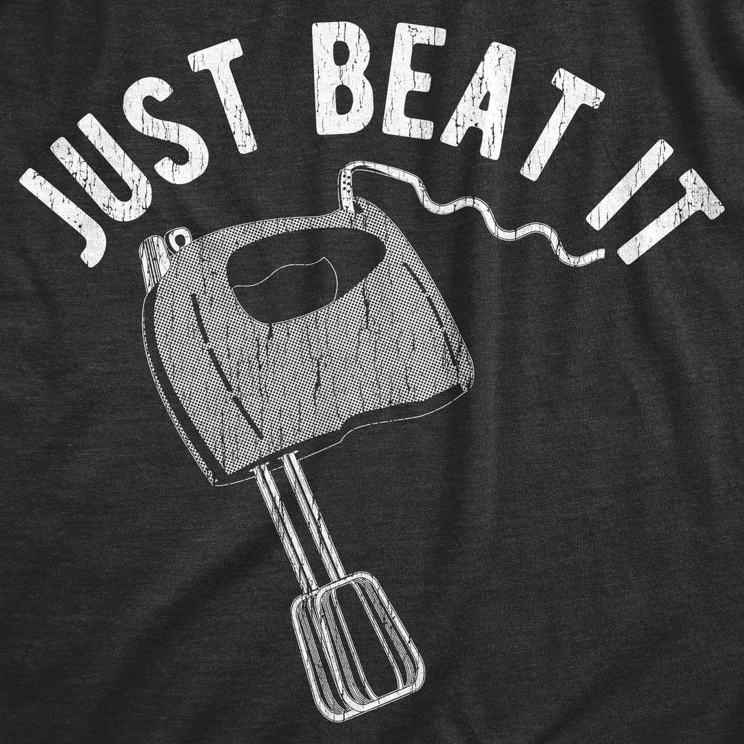 Just Beat It Women's T Shirt