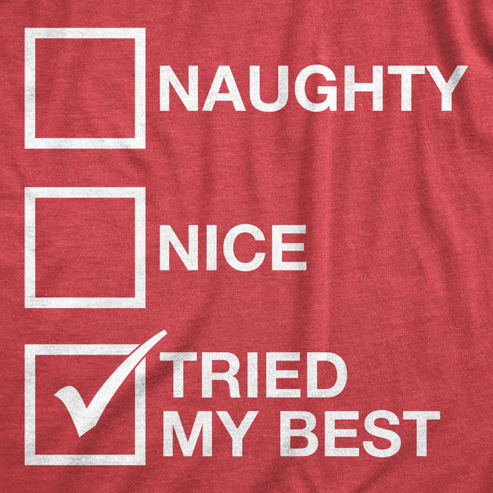 Naughty List Nice List Tried My Best Men's T Shirt