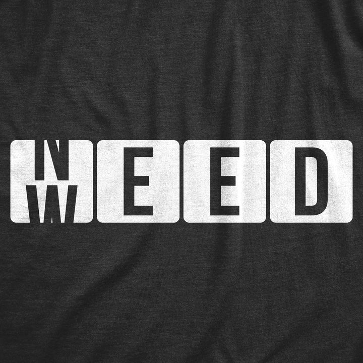 Need Weed Men's T Shirt