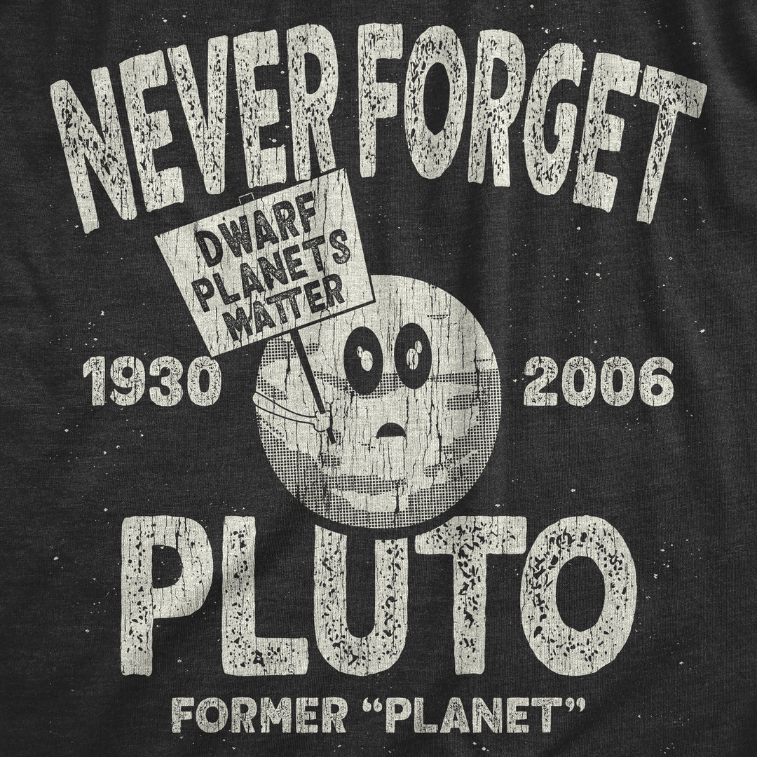 Never Forget Pluto Women's T Shirt