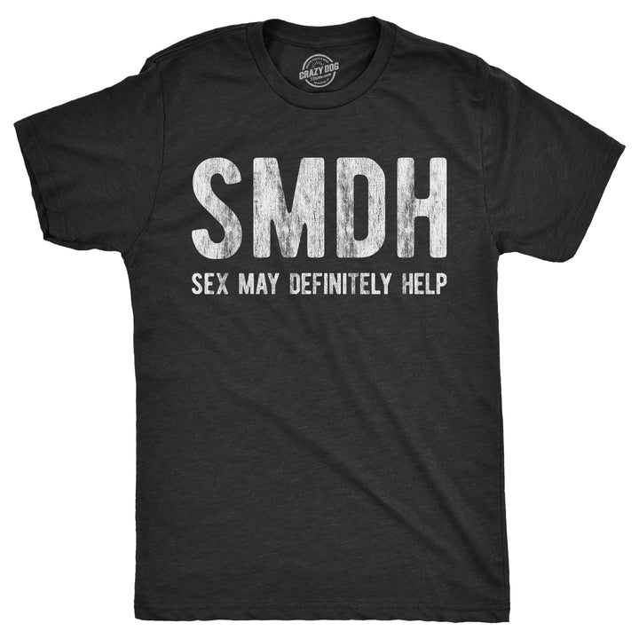 Funny Heather Black - SMDH SMDH Sex May Definitely Help Mens T Shirt Nerdy sex sarcastic Tee