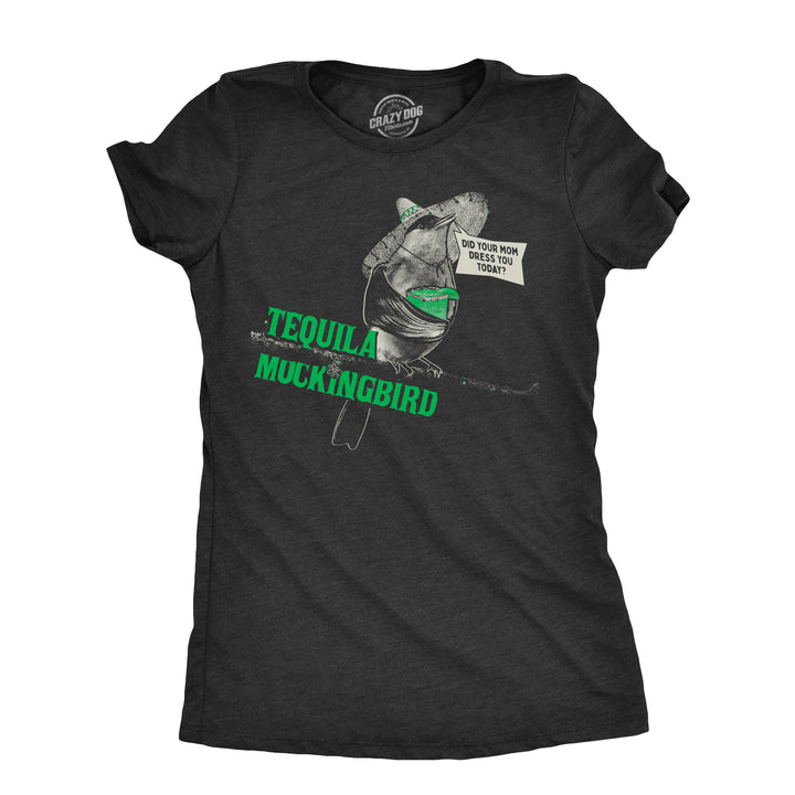 Funny Heather Black - MOCKINGBIRD Tequila Mockingbird Womens T Shirt Nerdy Drinking sarcastic Tee