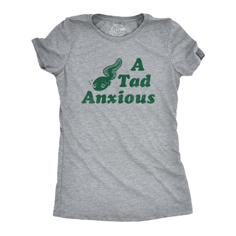 Funny Light Heather Grey - TAD A Tad Anxious Womens T Shirt Nerdy Animal Sarcastic Tee