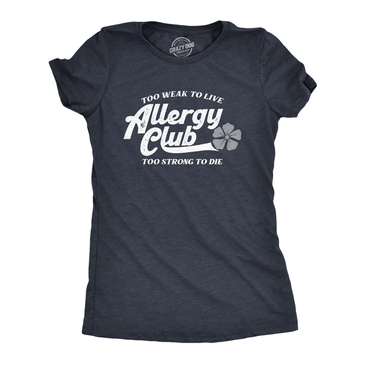 Funny Heather Navy - ALLERGY Allergy Club Womens T Shirt Nerdy Sarcastic Tee