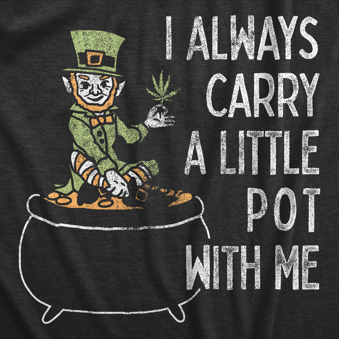 I Always Carry A Little Pot With Me Women's T Shirt