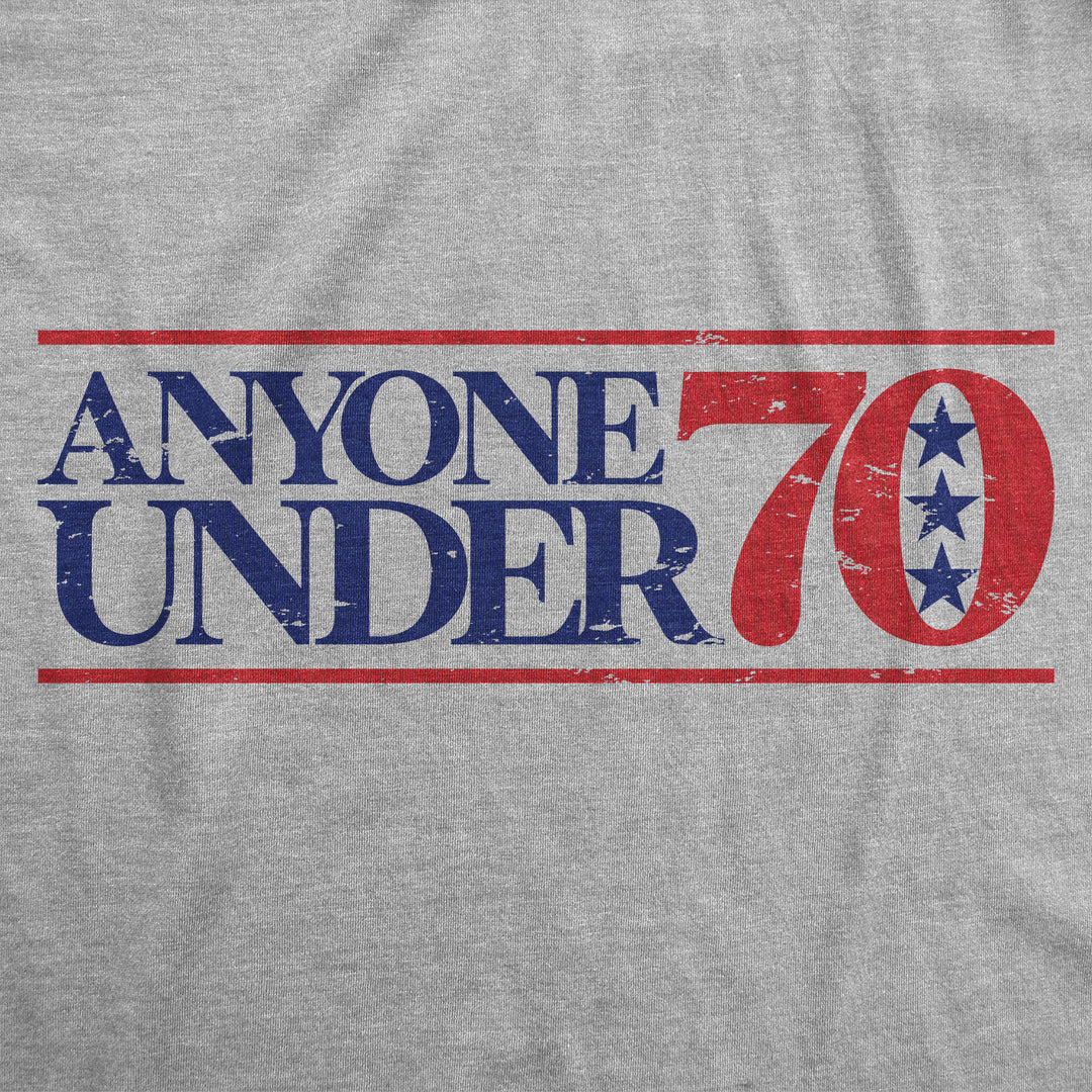 Anyone Under 70 Women's T Shirt