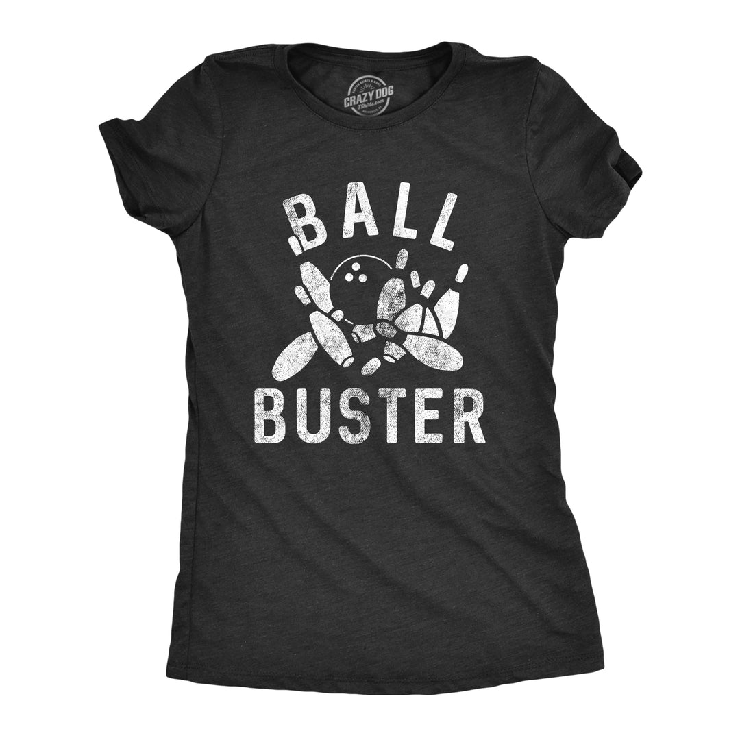 Funny Heather Black - BUSTER Ball Buster Bowling Womens T Shirt Nerdy Sarcastic Tee