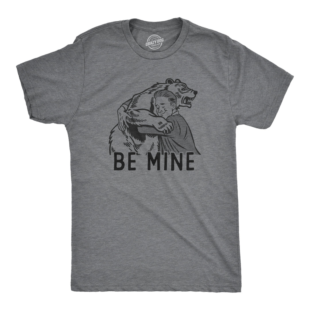 Funny Dark Heather Grey - Be Mine Bear Be Mine Bear Mens T Shirt Nerdy Valentine's Day Sarcastic Tee