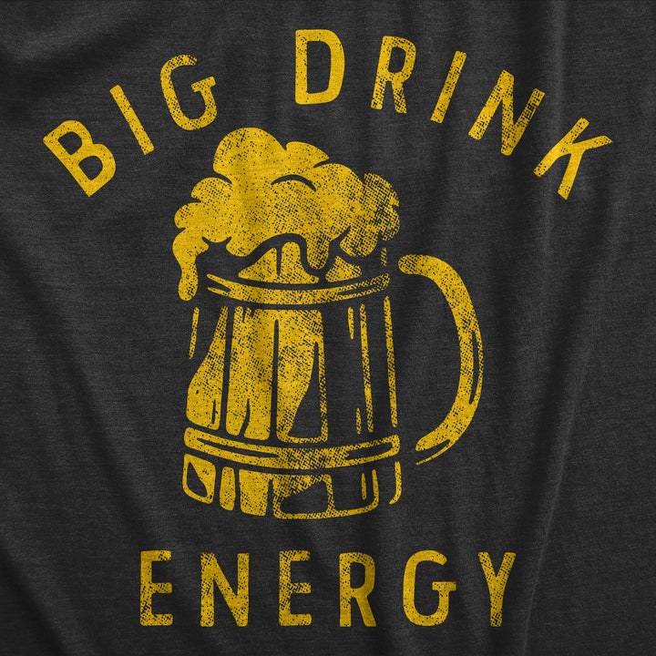 Big Drink Energy Men's T Shirt