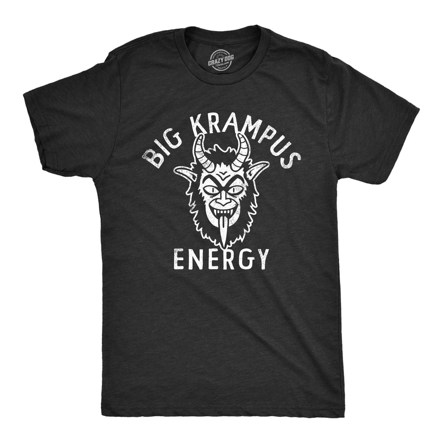 Funny Heather Black - KRAMPUS Big Krampus Energy Mens T Shirt Nerdy Christmas Sarcastic Tee