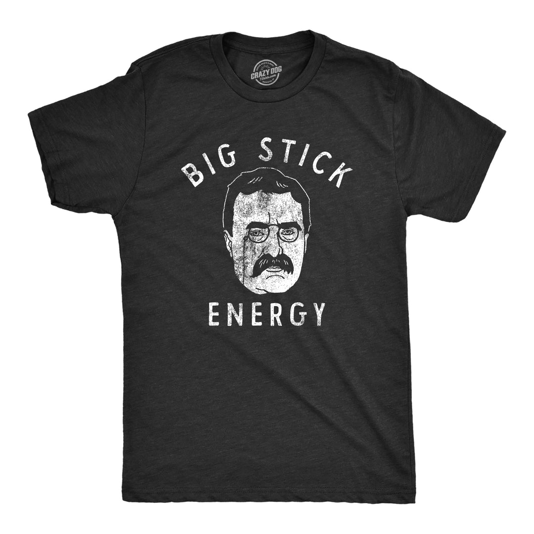 Funny Heather Black - STICK Big Stick Energy Mens T Shirt Nerdy Sarcastic Tee