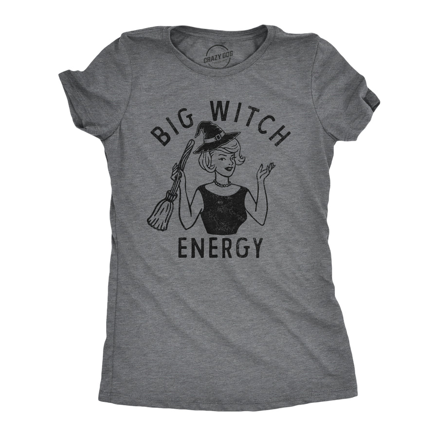 Funny Dark Heather Grey - WITCH Big Witch Energy Womens T Shirt Nerdy Halloween Sarcastic Tee