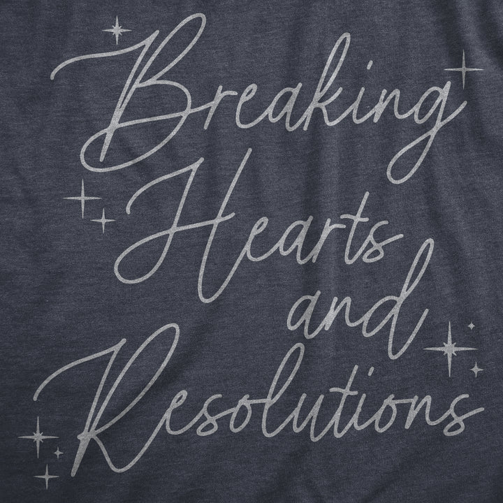 Breaking Hearts And Resolutions Women's T Shirt