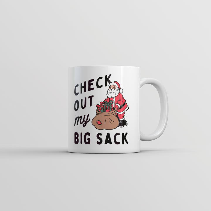 Funny White Check Out My Big Sack Coffee Mug Nerdy Christmas Sarcastic Tee