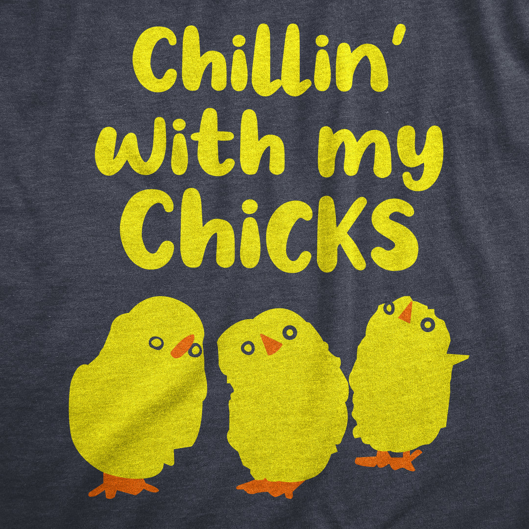 Chillin With My Chicks Women's T Shirt